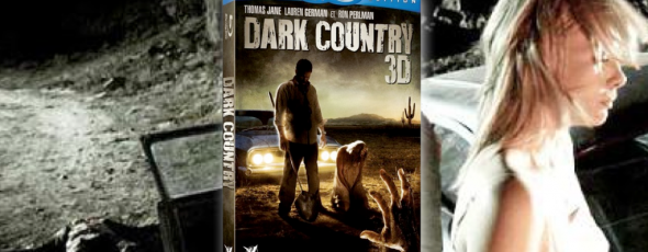 Dark Country en DVD Blu-Ray 3D 